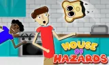House of Hazards