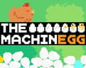 The MachinEGG