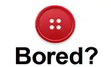 Bored Button
