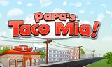 Papa's Taco Mia!