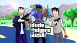 Dude Theft Auto