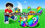 Break a Lucky Egg Brainrots