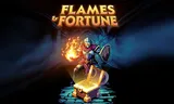 Flames and Fortune