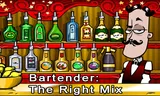 Bartender: The Right Mix