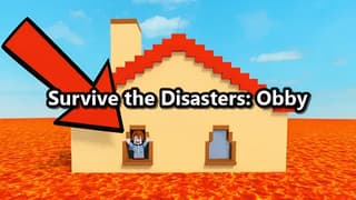 Survive the Disasters: Obby