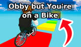 Obby but You're on a Bike